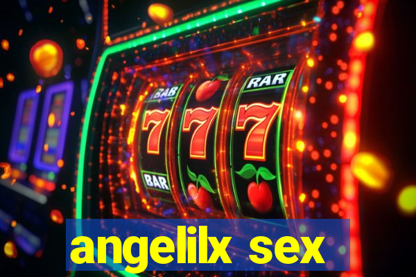 angelilx sex